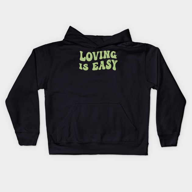 loving is easy Sticker Kids Hoodie by Pop-clothes